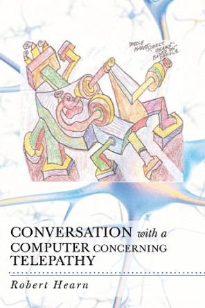 Conversation with a Computer Concerning Telepathy Robert Hearn 9781643506265