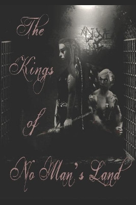 The Kings of No Man's Land by Richard T Wheeler