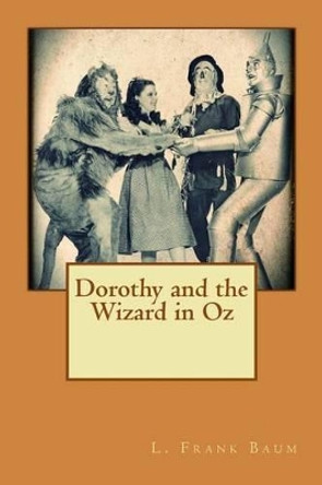 Dorothy and the Wizard in Oz L Frank Baum 9781515381198