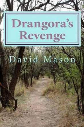 Drangora's Revenge David Mason 9781490962221