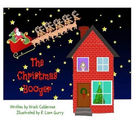 The Christmas Booger by R Liam Gurry