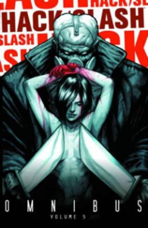 Hack/Slash Omnibus Volume 5 Tim Seeley 9781607067412