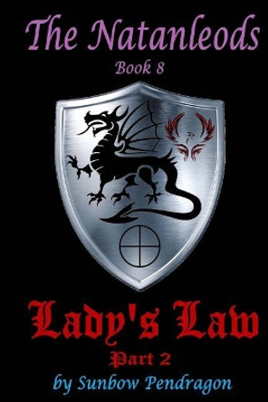 Lady's Law, Part 2 Sunbow Pendragon 9781724654267