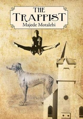 The Trappist: Majede Motalebi Majede Motalebi 9781491811276