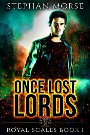 Once Lost Lords Royal Scales Book 1 Stephan Morse 9781541045767