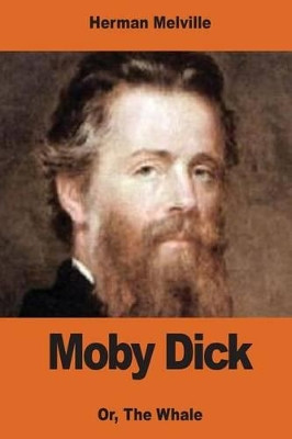 Moby Dick: Or, The Whale Herman Melville 9781542519717