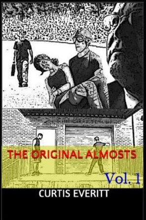 The Original Almosts by Curtis Everitt