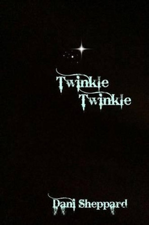 Twinkle Twinkle: book Dani Sheppard 9781493722310