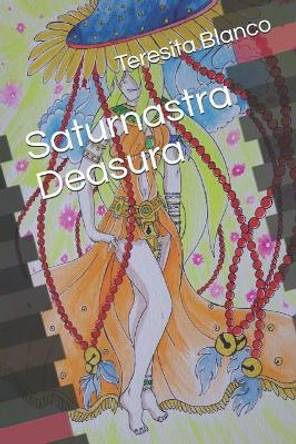 Saturnastra Deasura by Teresita Blanco