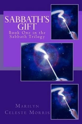 Sabbath's Gift by Marilyn Celeste Morris