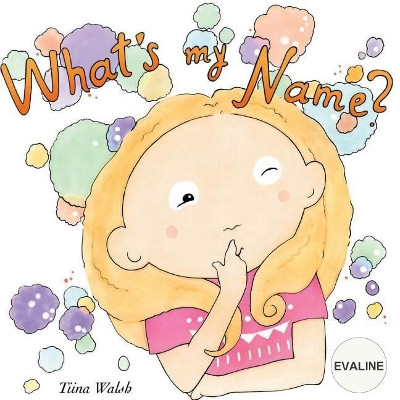 What's my name? EVALINE Anni Virta 9781720740629