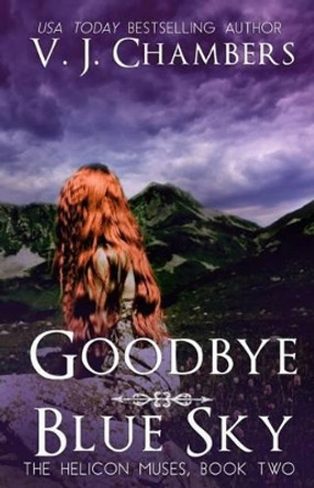 Goodbye Blue Sky V J Chambers 9781494745912