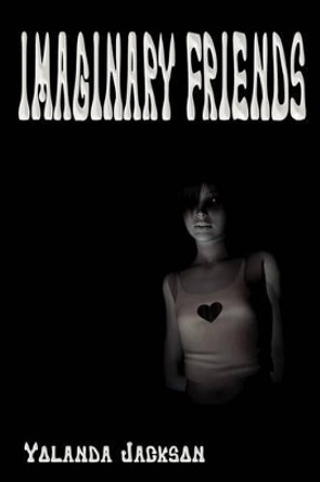 Imaginary Friends Yolanda Jackson 9781608620173