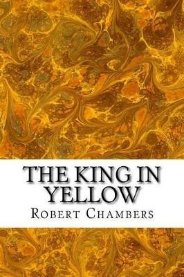 The King in Yellow Robert William Chambers 9781540432155