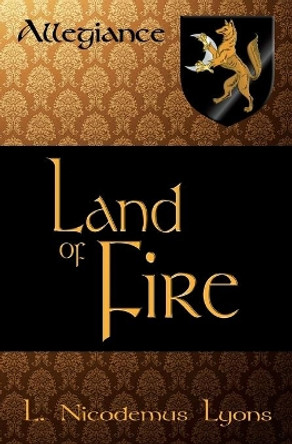 Land of Fire by L Nicodemus Lyons