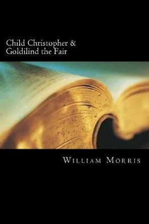 Child Christopher & Goldilind the Fair by William Morris Child Christopher & Goldilind the Fair by William Morris