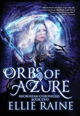 Orbs of Azure: YA Dark Fantasy Adventure Ellie Raine 9781732041523