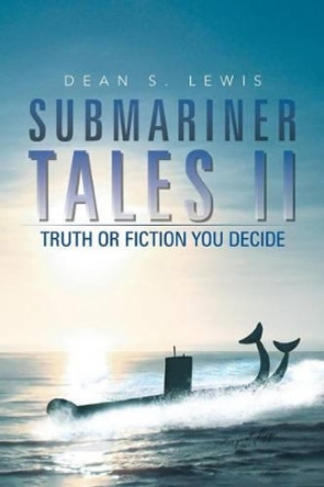 Submariner Tales II by Dean S. Lewis