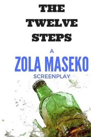 The Twelve Steps Zola Maseko 9781541068865