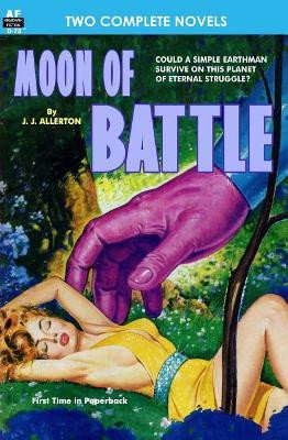 Moon of Battle & The Mutant Weapon by Murray Leinster