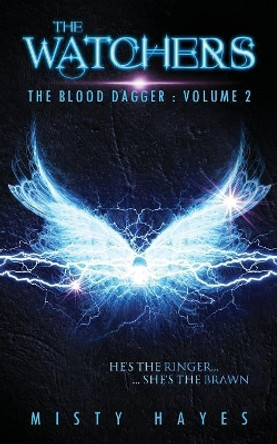 The Watchers: The Blood Dagger: Volume 2 Misty Hayes 9781732140516