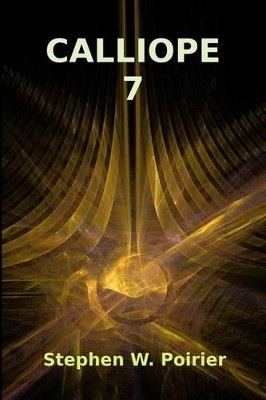 Calliope 7 by Stephen W Poirier