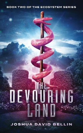 The Devouring Land Joshua David Bellin 9781732185999