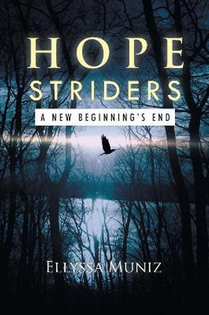 Hope Striders: A New Beginnings End Ellyssa Muniz 9781499045895