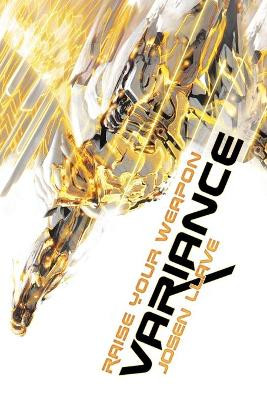 Variance: Raise Your Weapon Josen Llave 9781532012808
