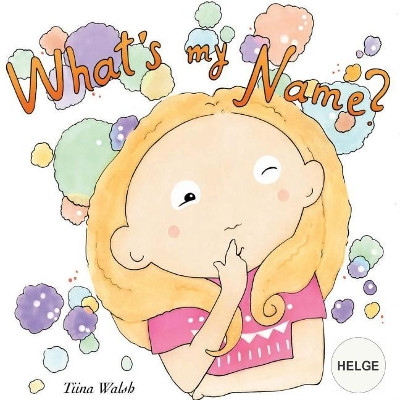 What's my name? HELGE by Anni Virta