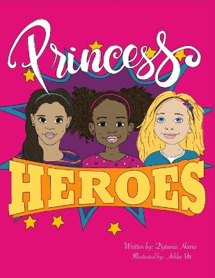 Princess Heroes Dytania Harris 9781733267809