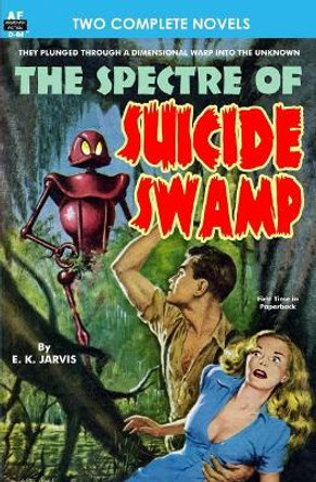 Spectre of Suicide Swamp, The, & It's Magic, You Dope! by Jack Sharkey