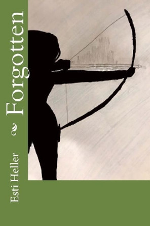Forgotten by Esti Heller