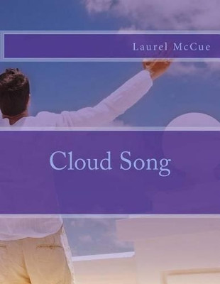 Cloud Song by Laurel McCue