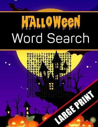 Halloween Word Search Large Print: 96 Word Search Activities for Everyone (Holiday Word Search) Mario Press 9781700186881