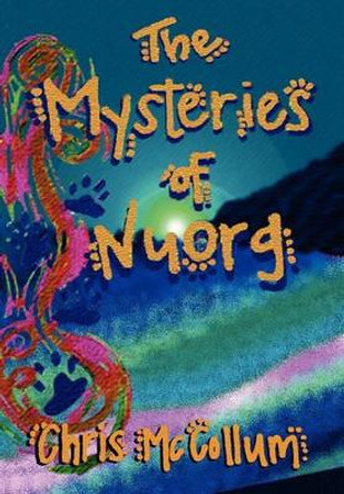 The Mysteries of Nuorg Chris McCollum 9781609105617
