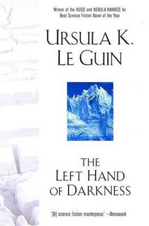 The Left Hand of Darkness: 50th Anniversary Edition Ursula K. Le Guin 9780441007318