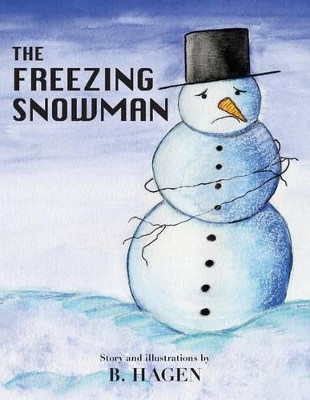 The Freezing Snowman E Hagen 9781492885719