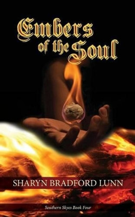 Embers of the Soul Sharyn Bradford Lunn 9781941251034