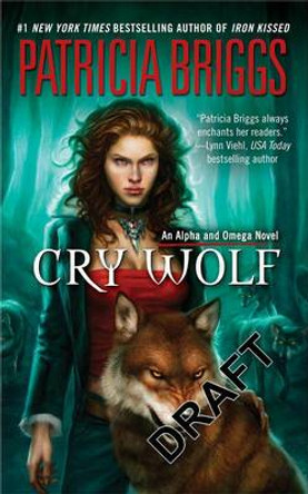 Cry Wolf: An Alpha and Omega Novel Patricia Briggs 9780441016150