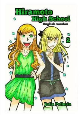 Hiramoto High School volume 2 by Julia H Pellarin