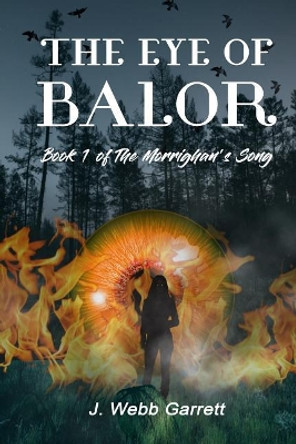 The Eye of Balor J Webb Garrett 9781718912342