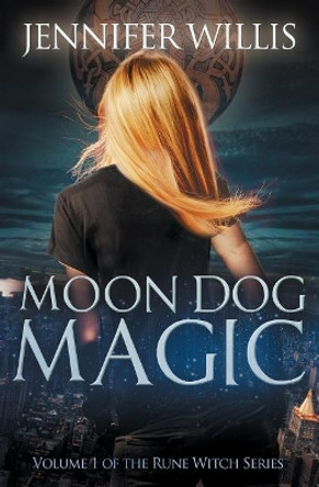 Moon Dog Magic Jennifer Willis 9781718963429