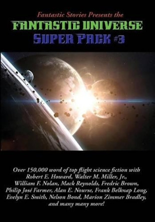 Fantastic Stories Presents the Fantastic Universe Super Pack #3 E Robert Howard 9781515410621