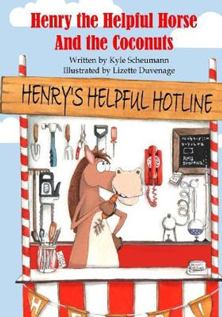 Henry the Helpful Horse by Kyle Scheumann