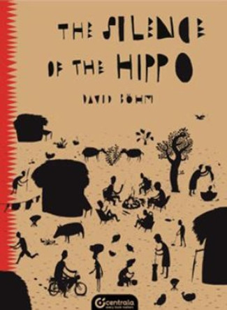 The Silence of the Hippo: BLACK FOLKTALES David Bohm 9781912278060