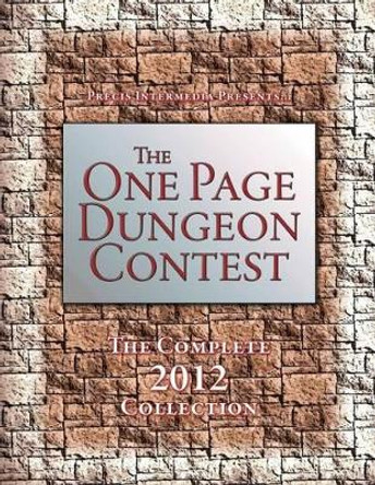 The One Page Dungeon Contest 2012 by Brett M Bernstein