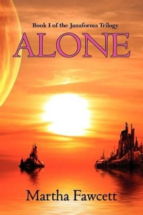 Alone by Martha Fawcett