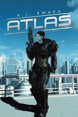 Atlas: The Defiant Anthony Rwaka 9781499071917
