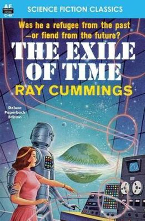 The Exile of Time Ray Cummings 9781612871882